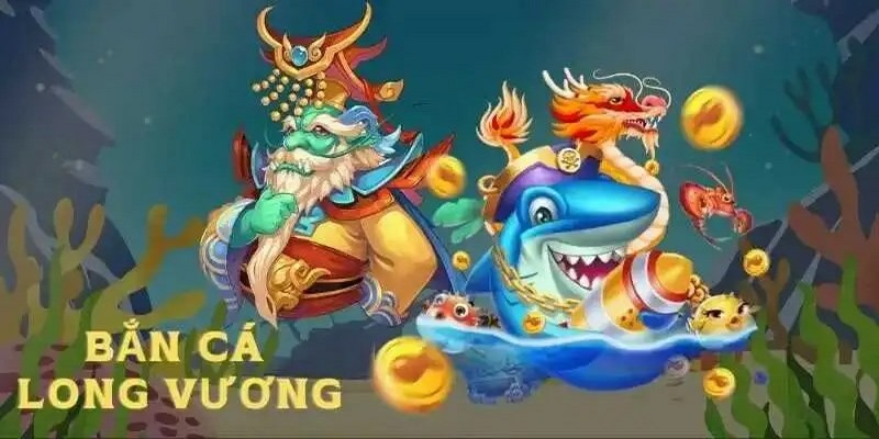 Bắn Cá Long Vương Hấp Dẫn, Kịch Tính, Nhiều Yếu Tố Bất Ngờ