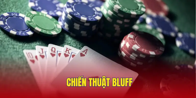 Cách bluff để khiến đối thủ hoang mang