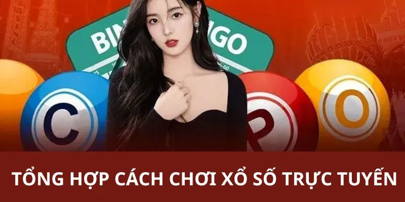Tổng hợp những cách chơi xổ số trực tuyến cho thành viên 