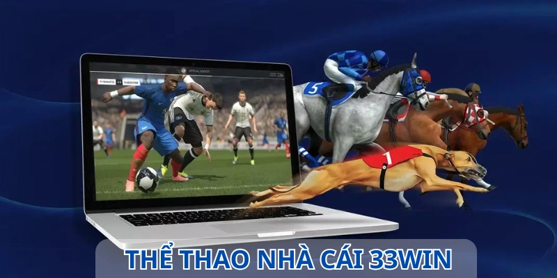 Game thể thao được đón nhận trên nền tảng gambling online 33WIN