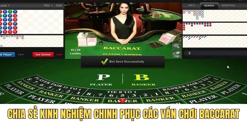 Chia sẻ kinh nghiệm chinh phục các ván chơi Baccarat