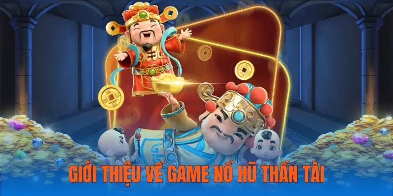 Đôi nét về game slot gắn liền với hình ảnh thần Caishen